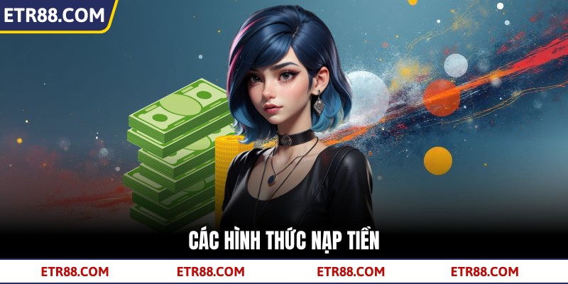 Các hình thức nạp tiền